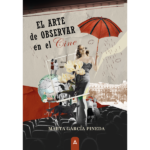 Presentación del libro 'El arte de observar en el cine'